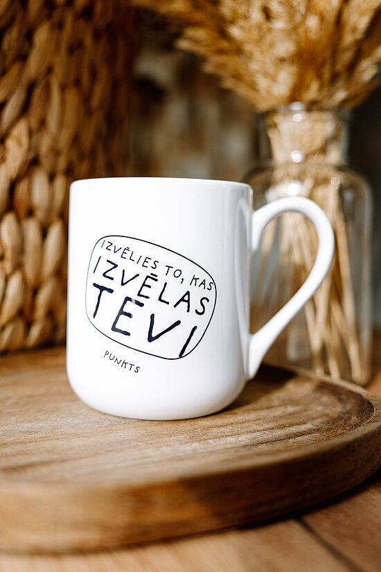 Klasiskā NEW krūze "Izvēlies to, kas izvēlas Tevi"